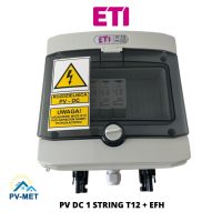 ETI Rozdzielnica PV DC 1 STRING T12 + EFH